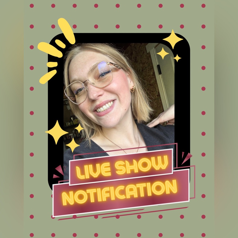 Live Show Notification!! 🥳